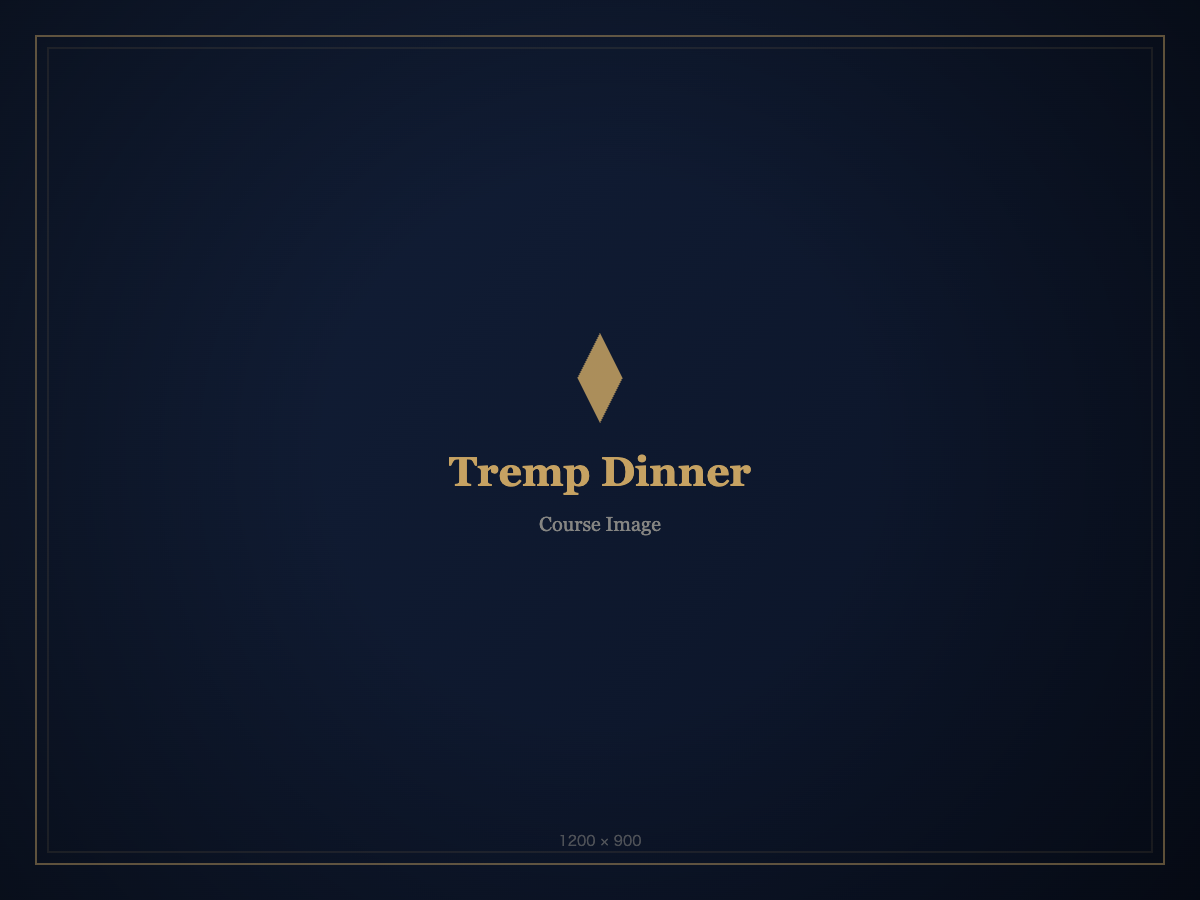 Tremp Dinner Course